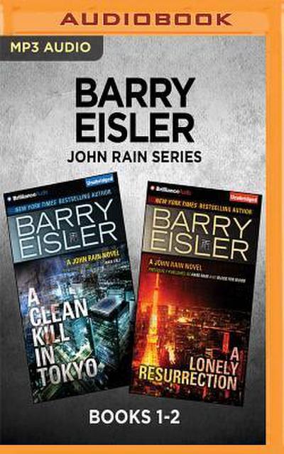 Barry Eisler John Rain Series: Books 1-2: A Clean Kill in Tokyo & a Lonely Resurrection