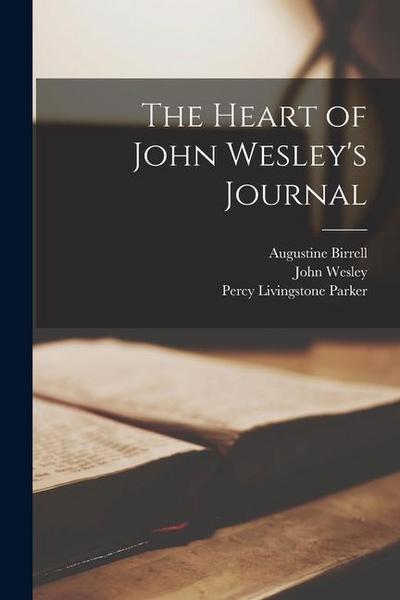 The Heart of John Wesley’s Journal