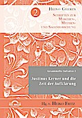 Gesammelte Aufsätze 2: Justinus Kerner und die Zeit der Aufklärung