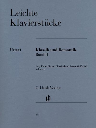 Leichte Klavierstücke - Klassik und Romantik - Band II