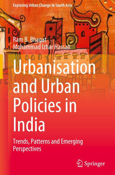 Urbanisation and Urban Policies in India