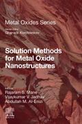 Solution Methods for Metal Oxide Nanostructures