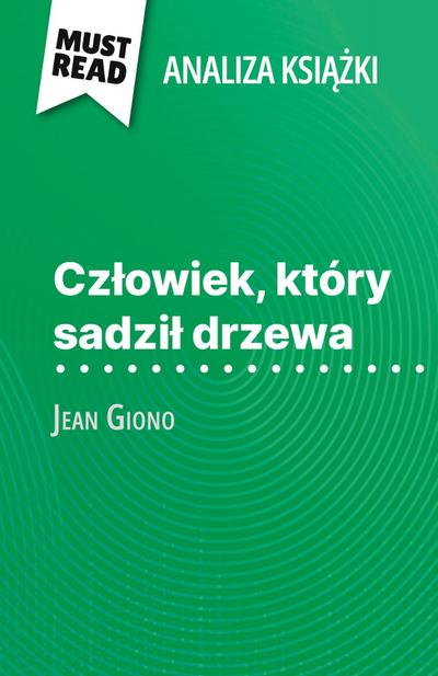 Cz¿owiek, który sadzi¿ drzewa ksi¿¿ka Jean Giono (Analiza ksi¿¿ki)