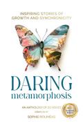 Daring Metamorphosis