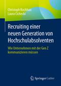 Recruiting einer neuen Generation von Hochschulabsolventen