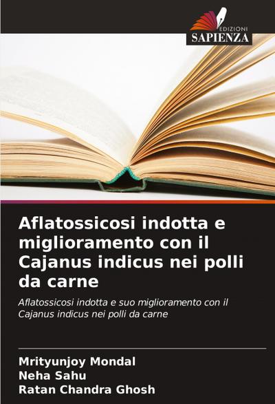 Aflatossicosi indotta e miglioramento con il Cajanus indicus nei polli da carne