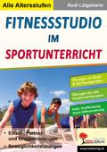 Fitnessstudio im Sportunterricht