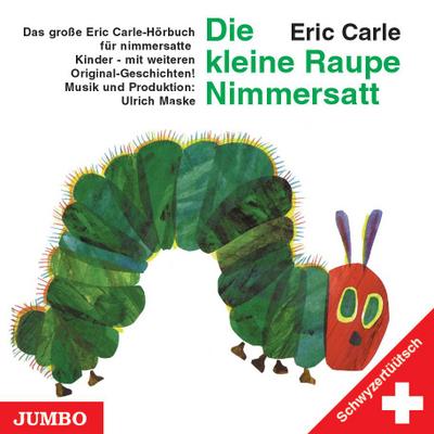 Die kleine Raupe Nimmersatt (Schwyzertüütsch), Audio-CD