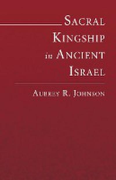 Sacral Kingship in Ancient Israel