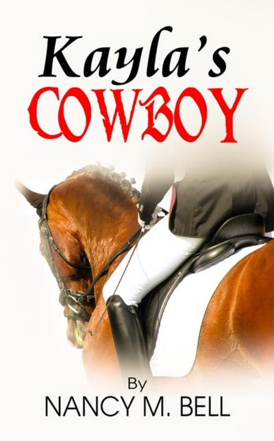 Kayla’s Cowboy