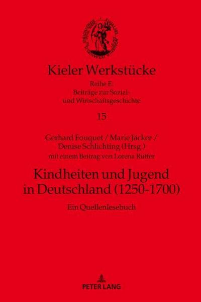 Kindheiten und Jugend in Deutschland (1250-1700)