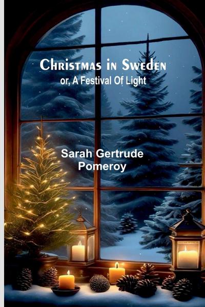 Christmas in Sweden; or, A festival of light