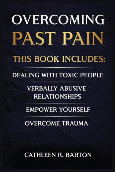 Overcoming Past Pain