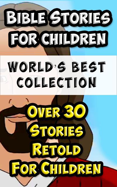 Bible Stories For Children and Families World’s Best Collection