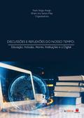 Discussões e Reflexões do Nosso Tempo