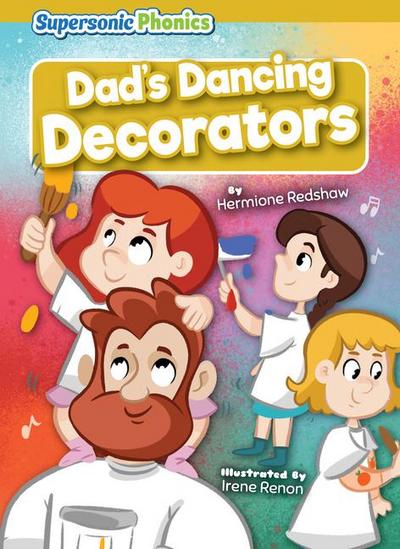 Dad’s Dancing Decorators
