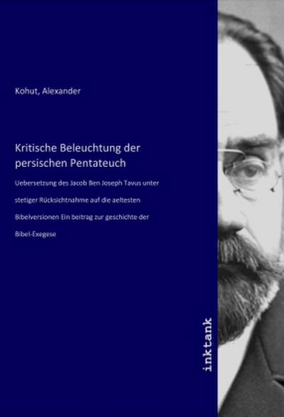 Kritische Beleuchtung der persischen Pentateuch