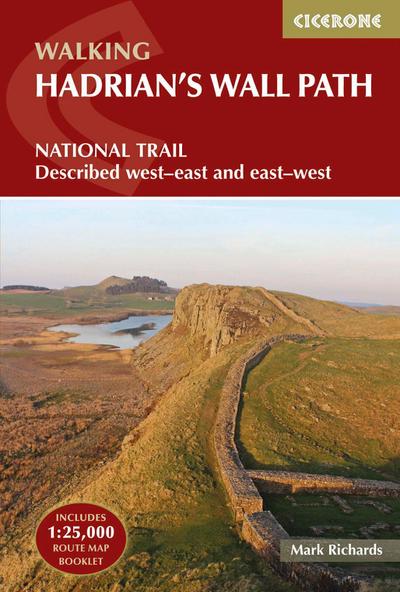 Walking Hadrian’s Wall Path: National Trail Described West-East and East-West