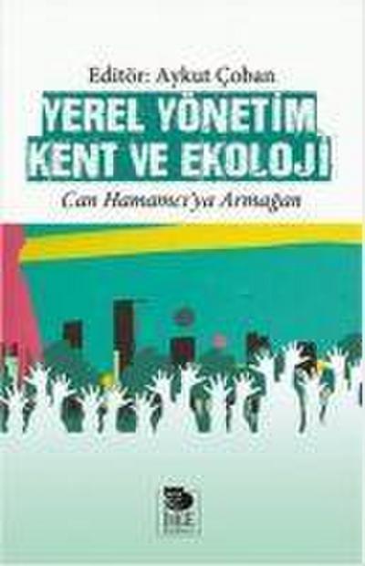 Yerel Yönetim Kent ve Ekoloji - Can Hamamciya Armagan