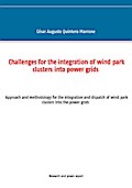 Challenges for the integration of wind park clusters into power grids - Cesar Augusto Quintero Marrone