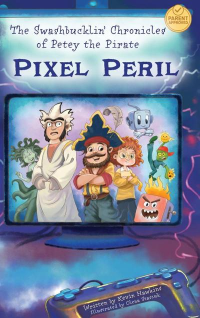 The Swashbucklin’ Chronicles of Petey the Pirate book 2 - Pixel Peril