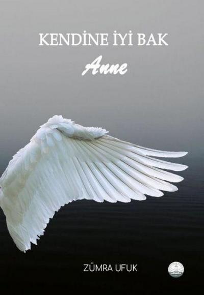 Kendine Iyi Bak Anne