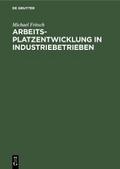 Arbeitsplatzentwicklung in Industriebetrieben