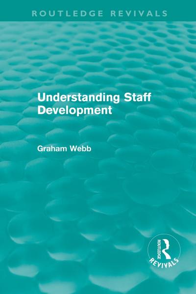 Understanding Staff Development (Routledge Revivals)