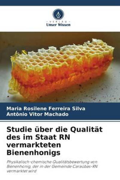 Studie über die Qualität des im Staat RN vermarkteten Bienenhonigs