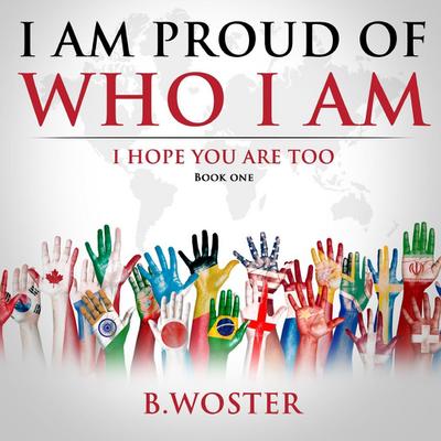 I Am Proud of Who I Am