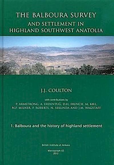 The Balboura Survey and Settlement in Highland Southwest Anatolia