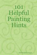 101 Helpful Painting Hints