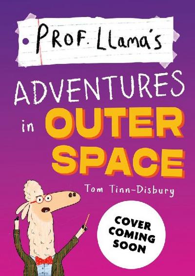 Professor Llama’s Adventures in Outer Space