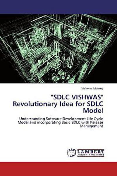 "SDLC VISHWAS" Revolutionary Idea for SDLC Model
