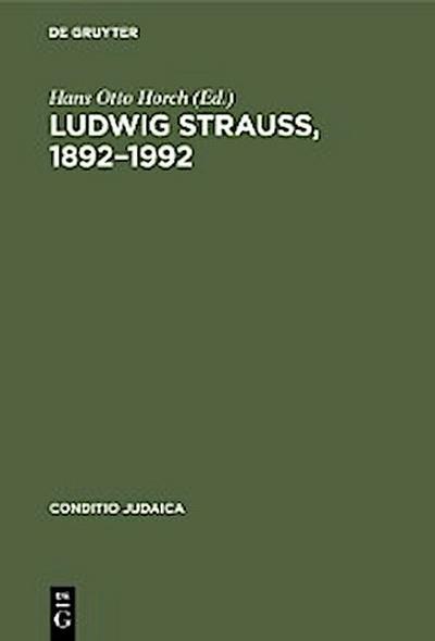 Ludwig Strauß, 1892–1992