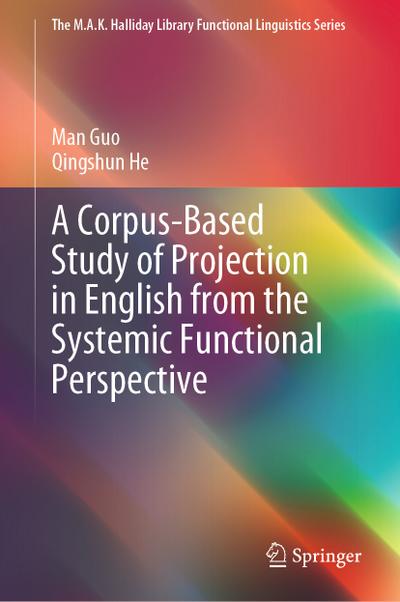 A Corpus-Based Study of Projection in English from the Systemic Functional Perspective