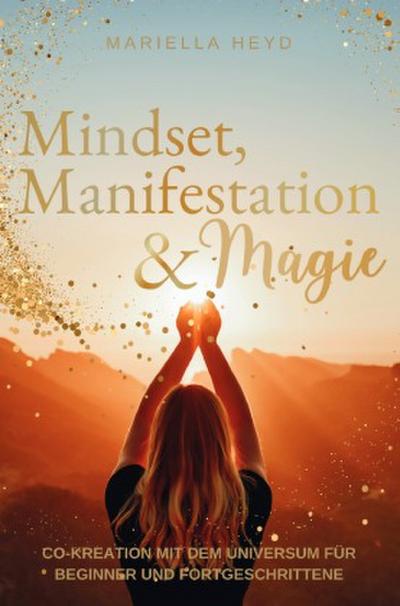Mindset, Manifestation & Magie