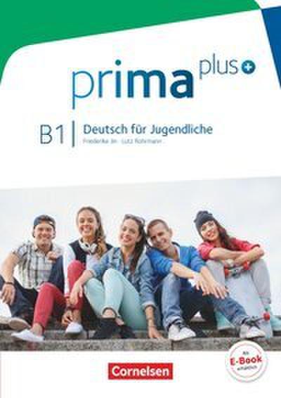 Prima plus - Deutsch für Jugendliche - Allgemeine Ausgabe - B1: Gesamtband