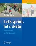 Let’s sprint, let’s skate. Innovationen im PNF-Konzept