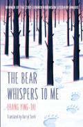 The Bear Whispers to Me