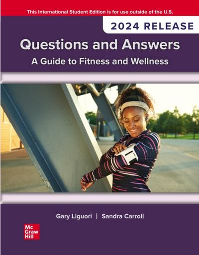 Questions and Answers: A Guide to Fitness and Wellness: 2024 Release ISE