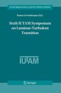 Sixth IUTAM Symposium on Laminar-Turbulent Transit