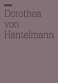 Dorothea von Hantelmann: Notizen zur Ausstellung (100 Notes-100 Thoughts Documenta 13) (dOCUMENTA (13): 100 Notizen - 100 Gedanken, Band 88)