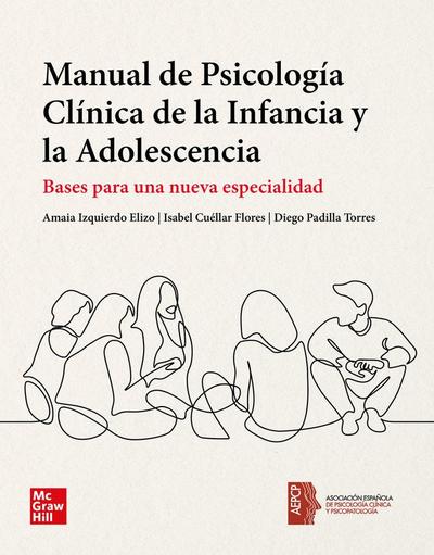 Manual de psicología clínica de la infancia y la adolescencia : bases para una nueva especialidad