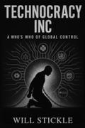 Technocracy Inc, A Who’s Who of Global Control