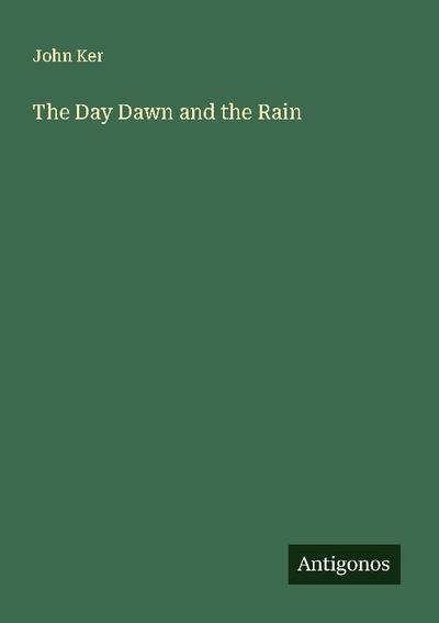 The Day Dawn and the Rain