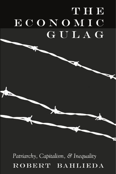 The Economic Gulag