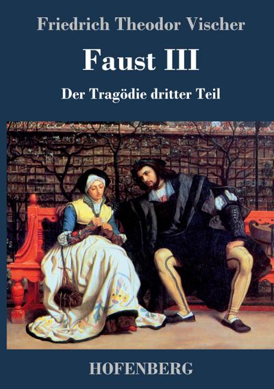 Faust III - Friedrich Theodor Vischer