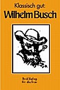 Klassisch gut: Wilhelm Busch