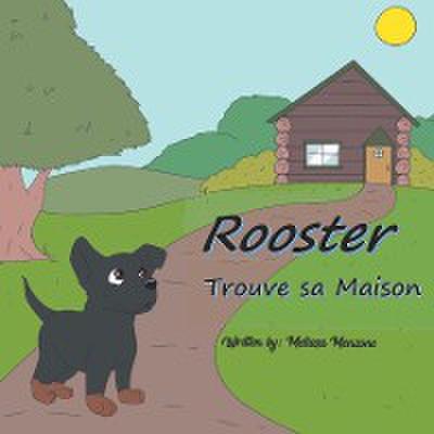 Rooster Trouve sa Maison